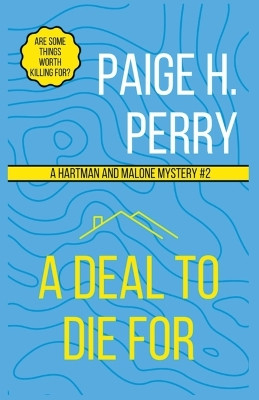 A Deal to Die For by Paige H Perry 9798215734346