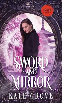 Sword and Mirror: A Sengoku Time Travel Fantasy Romance by Kate Grove 9786150172620