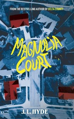 Magnolia Court by J L Hyde 9798987163115