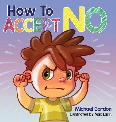 How To Accept No by Michael Gordon 9781734467482