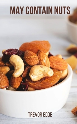 May Contain Nuts by Trevor Edge 9789357445825