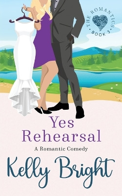 Yes Rehearsal by Kelly Bright 9781952893254