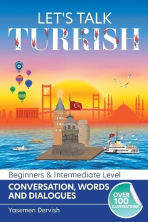 Let's Talk Turkish - Conversations, Words and Dialogues by Yasemen Dervish 9781915730152