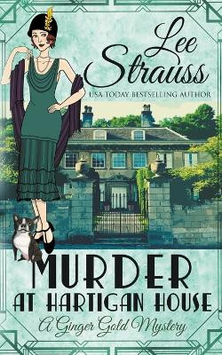 Murder at Hartigan House by Lee Strauss 9781774093900