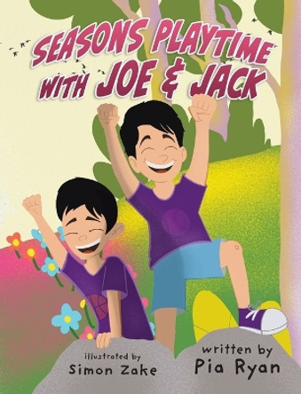 Seasons Playtime with Joe & Jack by Pia Ryan 9781779440181