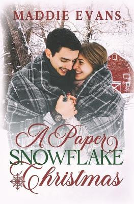 A Paper Snowflake Christmas by Maddie Evans 9781942133537