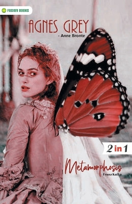 Agnes Grey and Metamorphosis by Anne and Kafka Franz Bronte 9789354861000