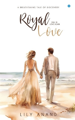 Royal Love by Lily Anand 9789358192575