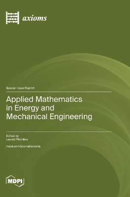 Applied Mathematics in Energy and Mechanical Engineering by Leonid Plotnikov 9783725803460
