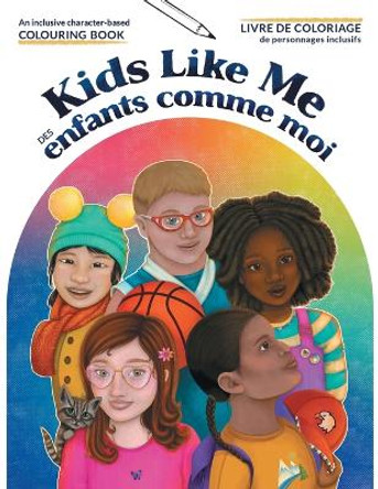 Kids Like Me: An Inclusive Character-Based Colouring Book by Melissa Deschênes 9781039194571