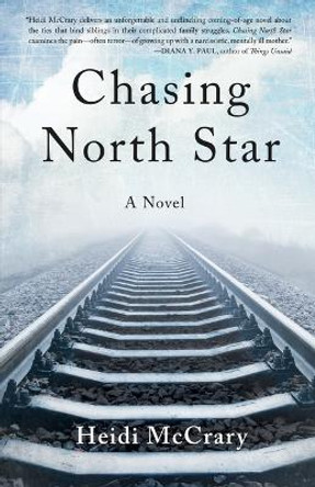 Chasing North Star: A Novel by Heidi McCrary