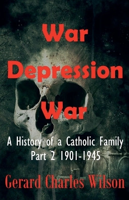 War Depression War by Gerard Charles Wilson 9798224046461