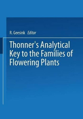 Thonner's analytical key to the families of flowering plants by R. Geesink 9789401098922