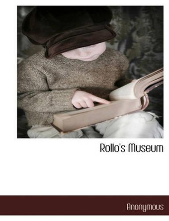 Rollo's Museum by Anonymous 9781117880914