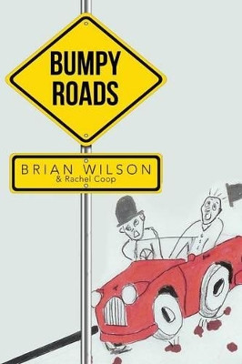 Bumpy Roads by Brian Wilson 9781490713274