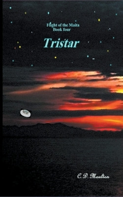 Tristar by C D Moulton 9798201259433