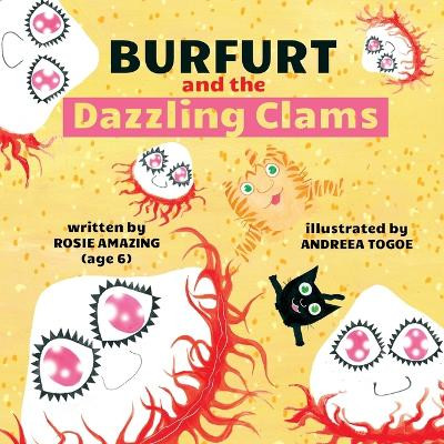 Burfurt and the Dazzling Clams by Andreea Togoe 9781990292286