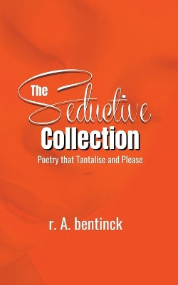 The Seductive Collection by Randy Bentinck 9798215427835