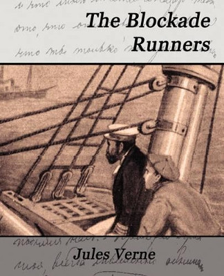 The Blockade Runners by Verne Jules Verne 9781594624414
