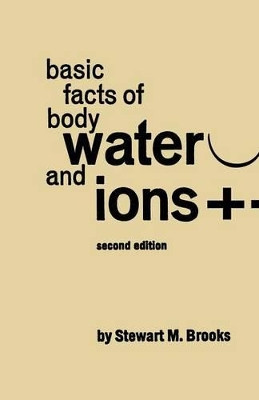 Basic Facts of Body Water and Ions by Stewart Marshall Brooks 9783662375945
