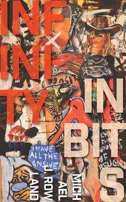 Infinity in Bits by Michael Rowland 9781999696474