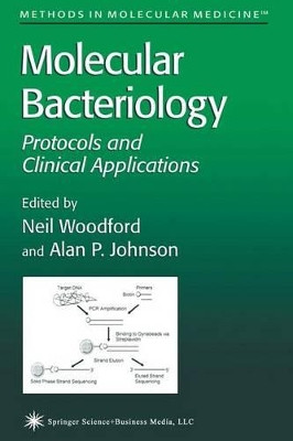 Molecular Bacteriology: Protocols and Clinical Applications by Neil Woodford 9781617370533