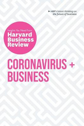 Coronavirus and Business: The Insights You Need from Harvard Business Review by Harvard Business Review