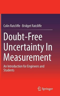 Doubt-Free Uncertainty In Measurement: An Introduction for Engineers and Students by Colin Ratcliffe 9783319120621