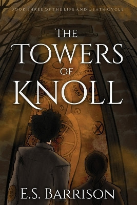 The Towers of Knoll by E S Barrison 9798985363456