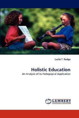 Holistic Education by Lucila T Rudge 9783843360197