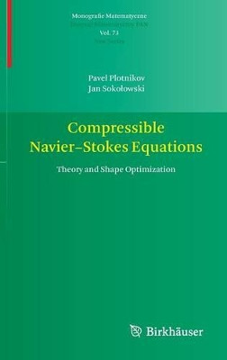 Compressible Navier-Stokes Equations: Theory and Shape Optimization by Pavel I. Plotnikov 9783034803663