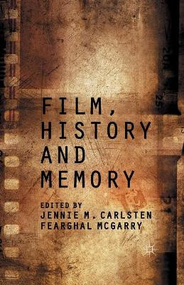 Film, History and Memory by Fearghal McGarry 9781349500352