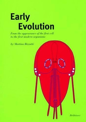Early Evolution: From the appearance of the first cell to the first modern organisms by Martini Rizzotti 9783764361914