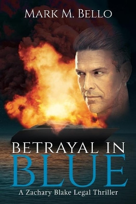Betrayal in Blue by Mark M Bello 9781734548907