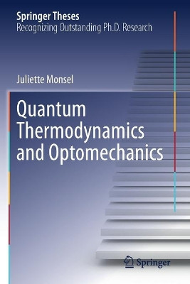 Quantum Thermodynamics and Optomechanics by Juliette Monsel 9783030549732