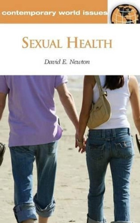 Sexual Health: A Reference Handbook by David E. Newton 9781598843668