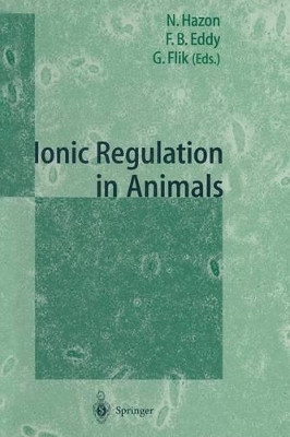 Ionic Regulation in Animals: A Tribute to Professor W.T.W.Potts by Neil Hazon 9783642643965