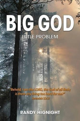 Big God, Little Problem by Randy Hignight 9781938526862