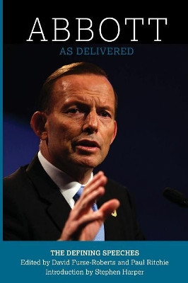 Abbott: As Delivered: The Defining Speeches by David Furse-Roberts 9781925826395