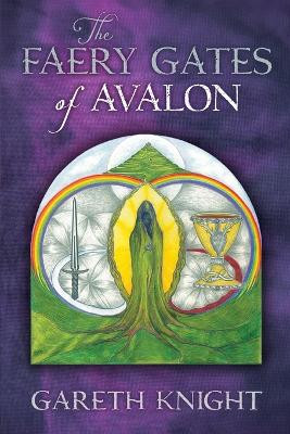 The Faery Gates of Avalon by Gareth Knight 9781908011404