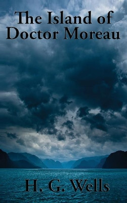 The Island of Doctor Moreau by H G Wells 9781515426882