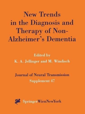 New Trends in the Diagnosis and Therapy of Non-Alzheimer's Dementia by Kurt A. Jellinger 9783211828236