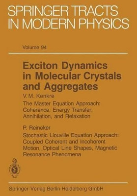Exciton Dynamics in Molecular Crystals and Aggregates by V.M. Kenkre 9783662157749