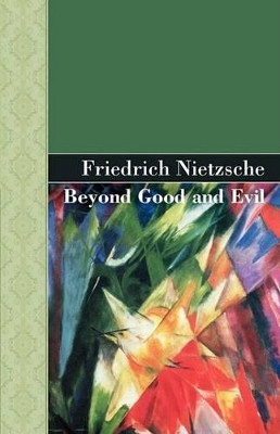 Beyond Good and Evil by Friedrich Wilhelm Nietzsche 9781605120515