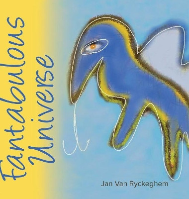 Fantabulous Universe by Jan Van Ryckeghem 9781781327760