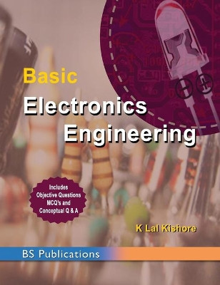Basic Electronics Engineering by K Lal Kishor 9789385433061