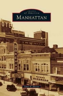 Manhattan by James E Sherow 9781531668143