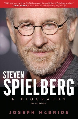 Steven Spielberg: A Biography, Second Edition by Joseph McBride 9781604738360