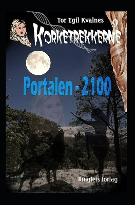Portalen - 2100 by Tor Egil Kvalnes 9788293664727