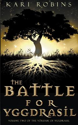 The Battle for Yggdrasil by Kari Robins 9798986947631